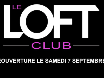 Le Loft Club revient… ce samedi 7 septembre !