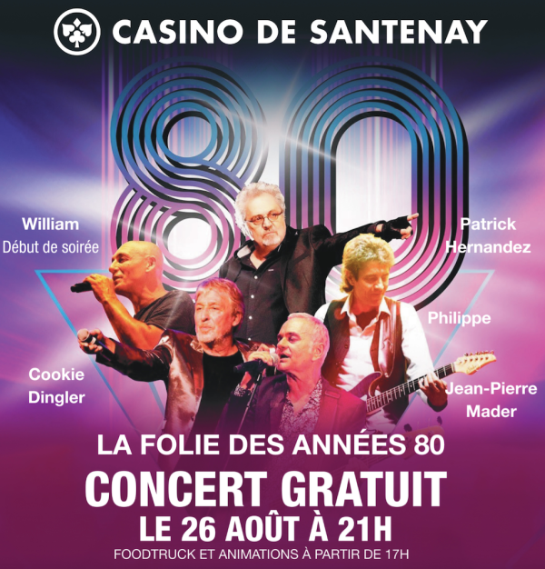 Ce samedi, LA FOLIE DES ANNÉES 80 : concert gratuit dans le parc du Casino de Santenay !