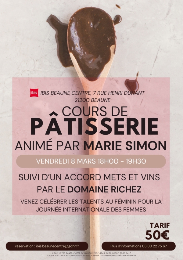 Beaune - Cours de pâtisserie avec Marie Simon : une soirée d'excellence à l'Ibis Beaune Centre le 8 mars