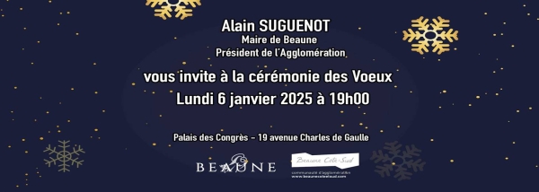 Beaune et agglomération - Invitation à la cérémonie des vœux 2025 le lundi 6 janvier 