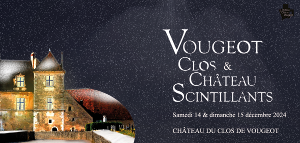 Noël au Château du Clos de Vougeot : un week-end féérique à ne pas manquer  