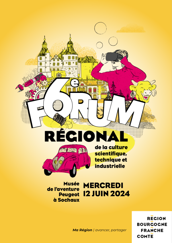 6e Forum régional de la culture scientifique, technique et industrielle sur le thème des patrimoines