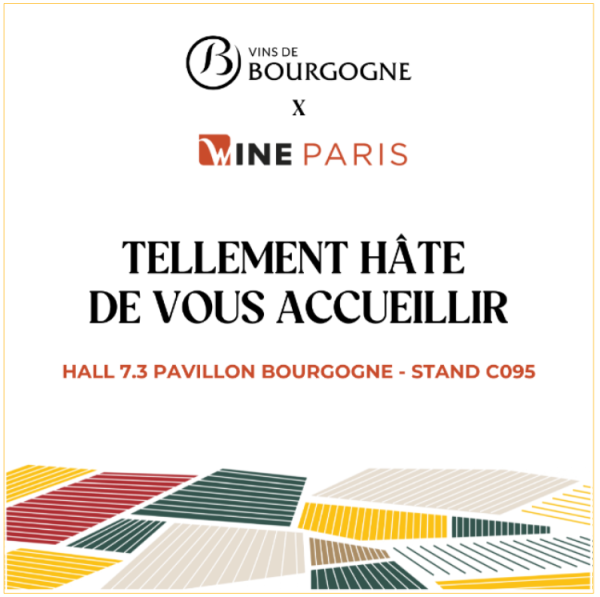 L’Interprofession des vins de Bourgogne a tellement hâte de vous accueillir à Wine Paris 2025 !   