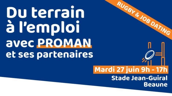 Du Terrain à l’Emploi, un concept original de job dating avec Proman le mardi 27 juin à Beaune